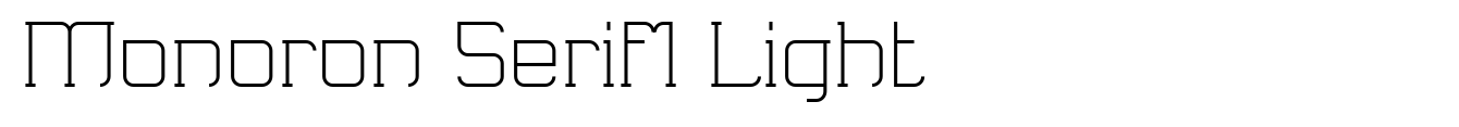 Monoron Serif1 Light